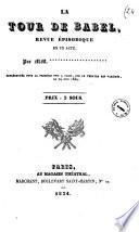 La Tour de Babel, revue épisodique en un acte, par MM. *********************.