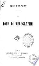 La tour du telegraphe Elie Berthet