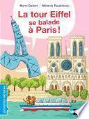 La tour Eiffel se balade à Paris ! - Premières Lectures CP Niveau 2 - Dès 6 ans