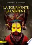 La tourmente du serpent
