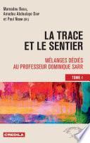 La trace et le sentier Tome 1