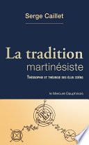 La tradition martinésiste - Théosophie et théurgie des élus coëns