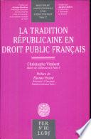La Tradition républicaine en droit public français