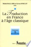 La Traduction en France à l'âge classique