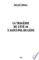 La tragédie de l'été 44 à Saint-Pol-de-Léon