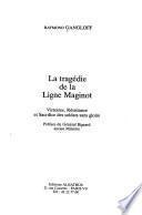 La tragédie de la Ligne Maginot