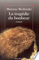 La Tragédie du bonheur