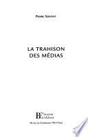 La trahison des médias