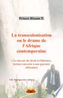 La transcolonisation ou le drame de l'Afrique contemporaine