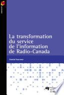 La transformation du service de l'information de Radio-Canada