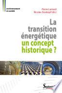 La Transition énergétique : un concept historique ?