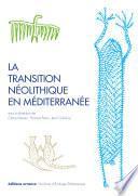 La transition néolithique en Méditerranée