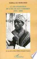 La transmission de l'islam aux Comores (1933-2000)