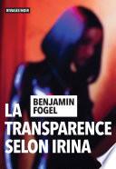 La transparence selon Irina