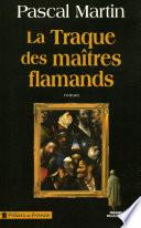 La Traque des maîtres flamands