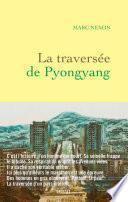 La traversée de Pyongyang