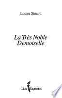 Livre La très noble demoiselle