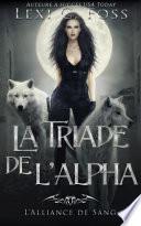La Triade de L'Alpha
