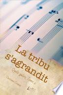 La tribu s'agrandit