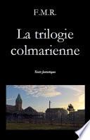 La trilogie colmarienne