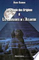 La Trilogie des Origines II - Les survivants de l'Atlantide