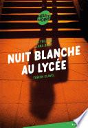La trilogie Lana Blum -Nuit blanche au lycée