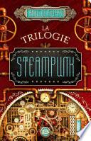 La Trilogie Steampunk