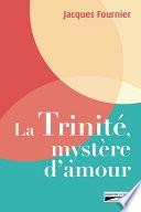 La Trinité, mystère d’amour