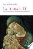 La trisomie 21