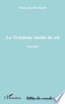 La troisième moitié de soi