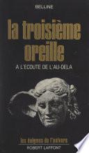 La troisième oreille
