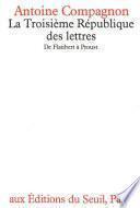 La Troisième République des lettres. De Flaubert à Proust