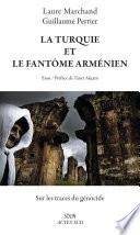 La Turquie et le fantôme arménien