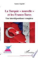 La Turquie nouvelle et les Franco-Turcs