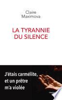 La Tyrannie du silence - J'étais carmélite, et un prêtre m'a violée