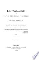 La vaccine au point de vue historique et scientifique