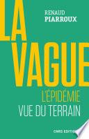 La vague. L'épidémie vue du terrain