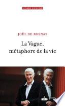 La Vague, métaphore de la vie