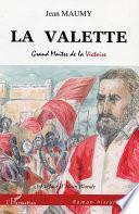 LA VALETTE - Grand Maître de la Victoire