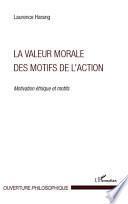 La valeur morale des motifs de l'action