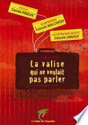 La valise qui ne voulait pas parler