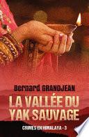 La vallée du yak sauvage