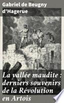 La vallée maudite : derniers souvenirs de la Révolution en Artois
