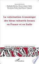 La valorisation économique des biens culturels locaux en France et en Italie
