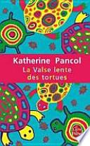 La valse lente des tortues