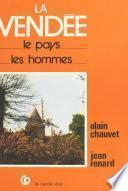 La Vendée : le pays, les hommes