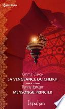 La vengeance du cheikh - Mensonge princier