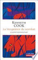 La Vengeance du wombat et autres histoires du bush