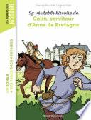 La véritable histoire de Colin, serviteur d'Anne de Bretagne