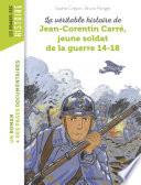 La véritable histoire de Jean-Corentin Carré, jeune soldat de la Première Guerre mondiale